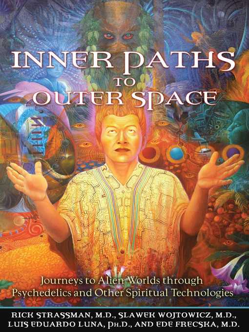 Title details for Inner Paths to Outer Space by Rick Strassman - Wait list